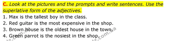 C. Look at the pictures and the prompts and write sentences. Use the superlative form of the adjectives. — ГДЗ зошит Англійська мова 5 клас Мітчелл