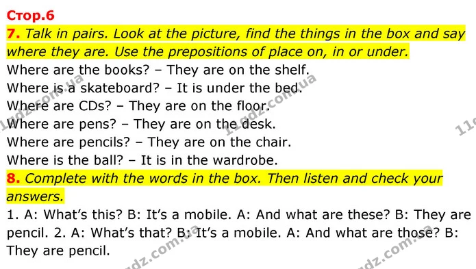7. Talk in pairs. Look at the picture, find the things in the box and say where they are. Use the prepositions of place on, in or — ГДЗ Англійська мова 6 клас Мітчелл