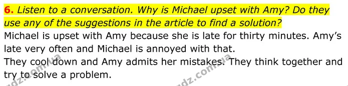 6. Listen to a conversation. Why is Michael upset with Amy? Do they use any of the suggestions in the article to find a solution? — ГДЗ Англійська мова 8 клас Стайрінг (Prepare)