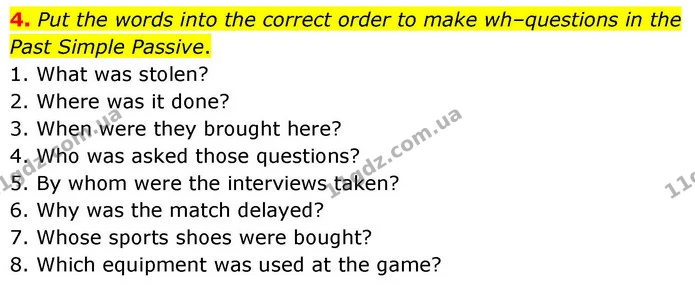 4. Put the words into the correct order to make wh–questions in the Past Simple Passive. — ГДЗ зошит grammar Англійська мова 7 клас Карпюк