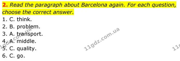 2. Read the paragraph about Barcelona again. For each question, choose the correct answer. — ГДЗ робочий зошит Англійська мова 8 клас Гарет Джонс 2025