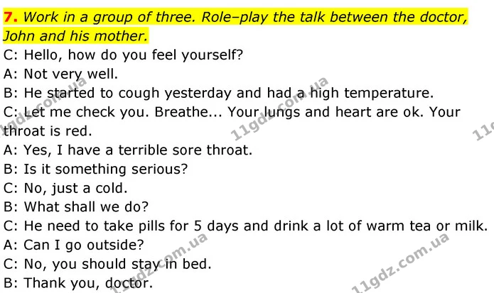 7. Work in a group of three. Role–play the talk between the doctor, John and his mother. — ГДЗ Англійська мова 7 клас Карпюк