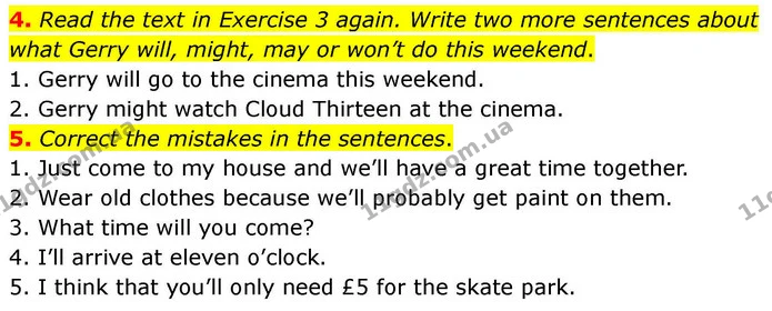 4. Read the text in Exercise 3 again. Write two more sentences about what Gerry will, might, may or won’t do this weekend. — ГДЗ робочий зошит Англійська мова 7 клас Prepare