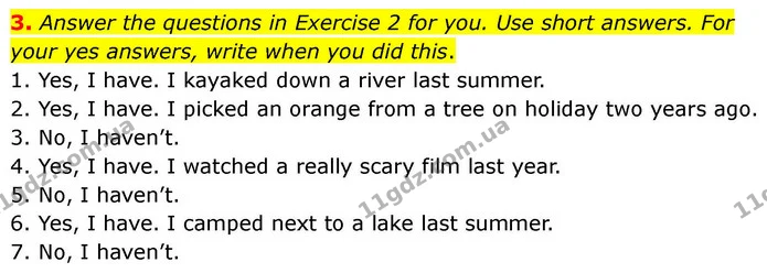 3. Answer the questions in Exercise 2 for you. Use short answers. For your yes answers, write when you did this. — ГДЗ робочий зошит Англійська мова 7 клас Prepare