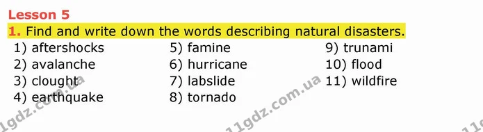 1. Find and write down the words describing natural disasters. — ГДЗ Робочий зошит англійська мова 10 клас Ходаковська
