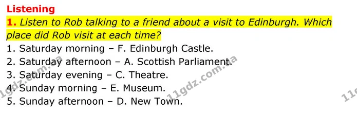1. Listen to Rob talking to a friend about a visit to Edinburgh. Which place did Rob visit at each time? — ГДЗ Англійська мова 6 клас Коста (Prepare 6)