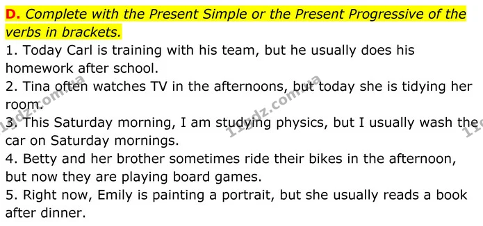 D. Complete with the Present Simple or the Present Progressive of the verbs in brackets. — ГДЗ граматика Англійська мова 7 клас Мітчелл