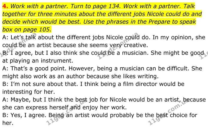 4. Work with a partner. Turn to page 134. Work with a partner. Talk together for three minutes about the different jobs Nicole could do — ГДЗ Англійська мова 8 клас Стайрінг (Prepare)