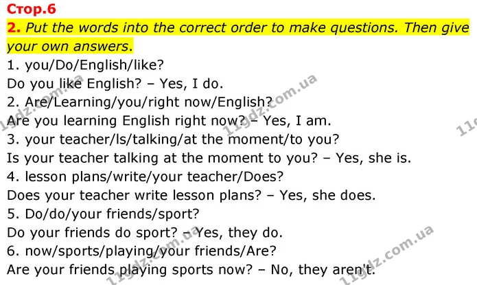 2. Put the words into the correct order to make questions. Then give your own answers. — ГДЗ зошит grammar Англійська мова 7 клас Карпюк