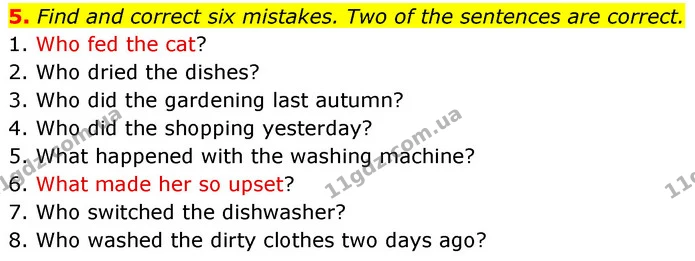 5. Find and correct six mistakes. Two of the sentences are correct. — ГДЗ Англійська мова 7 клас Карпюк