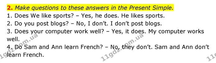 2. Make questions to these answers in the Present Simple. — ГДЗ Зошит з граматики Англійська мова 5 клас Карпюк 2022