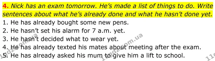 4. Nick has an exam tomorrow. He’s made a list of things to do. Write sentences about what he’s already done and what he hasn’t done — ГДЗ Англійська мова 8 клас Стайрінг (Prepare)