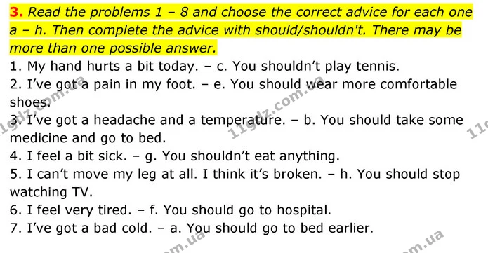 3. Read the problems 1 – 8 and choose the correct advice for each one a – h. Then complete the advice with should/shouldn't. There may — ГДЗ Англійська мова 6 клас Коста (Prepare 6)