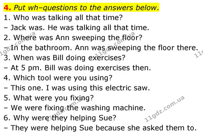 4. Put wh–questions to the answers below. — ГДЗ зошит grammar Англійська мова 7 клас Карпюк