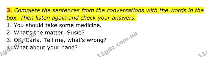 3. Complete the sentences from the conversations with the words in the box. Then listen again and check your answers. — ГДЗ робочий зошит Англійська мова 6 клас Prepare