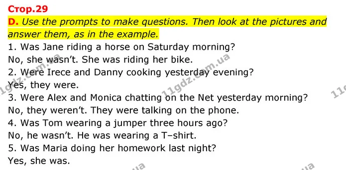 D. Use the prompts to make questions. Then look at the pictures and answer them, as in the example. — ГДЗ Робочий зошит Англійська мова 6 клас Мітчелл