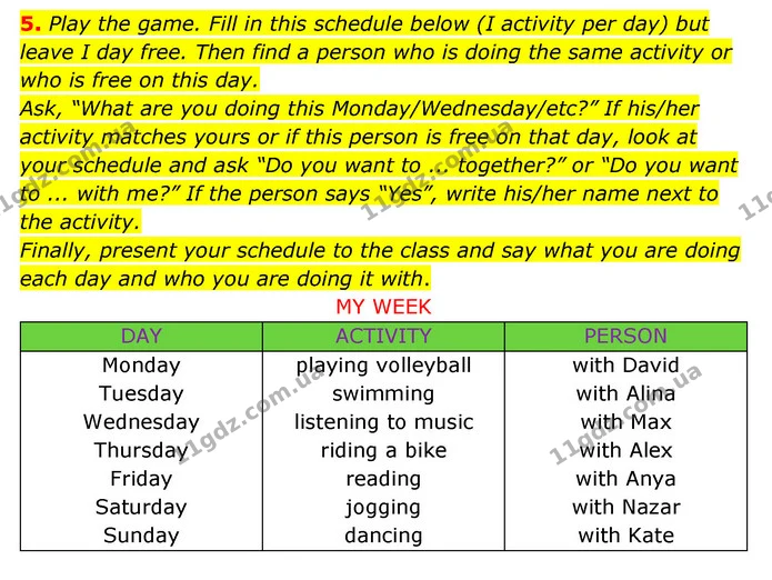 5. Play the game. Fill in this schedule below (I activity per day) but leave I day free. Then find a person who is doing the same — ГДЗ Зошит з граматики Англійська мова 5 клас Карпюк 2022