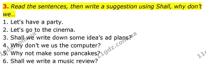 3. Read the sentences, then write a suggestion using Shall, why don’t we… — ГДЗ Англійська мова 6 клас Коста (Prepare 6)