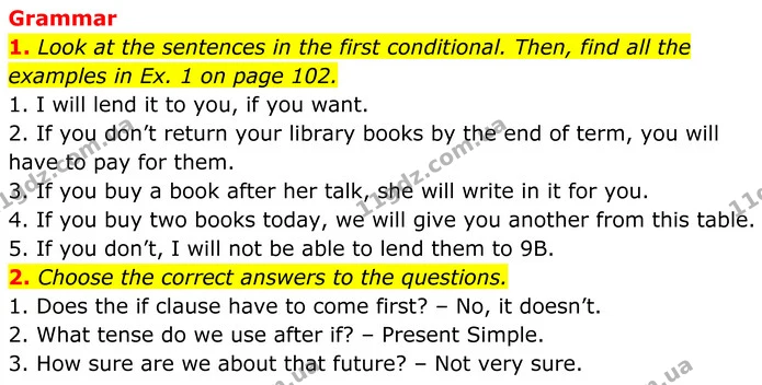 1. Look at the sentences in the first conditional. Then, find all the examples in Ex. 1 on page 102. — ГДЗ Англійська мова 7 клас Коста