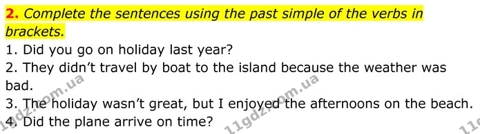2. Complete the sentences using the past simple of the verbs in brackets. — ГДЗ Англійська мова 7 клас Коста