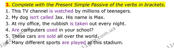 3. Complete with the Present Simple Passive of the verbs in brackets. — ГДЗ Англійська мова 6 клас Мітчелл