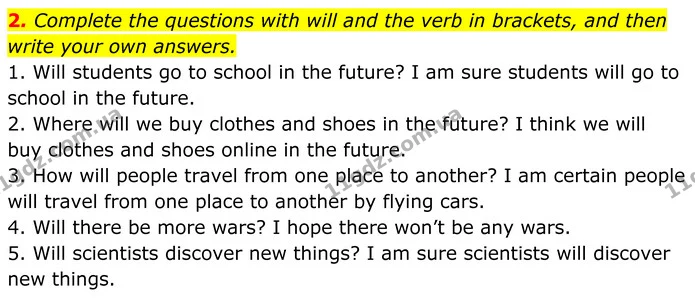 2. Complete the questions with will and the verb in brackets, and then write your own answers. — ГДЗ Англійська мова 7 клас Коста
