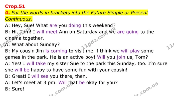 4. Put the words in brackets into the Future Simple or Present Continuous. — ГДЗ Зошит з граматики Англійська мова 5 клас Карпюк 2022