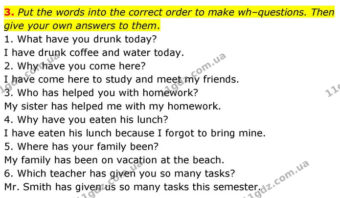 3. Put the words into the correct order to make wh–questions. Then give your own answers to them. — ГДЗ зошит grammar Англійська мова 7 клас Карпюк