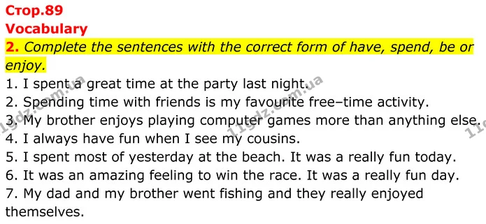 2. Complete the sentences with the correct form of have, spend, be or enjoy. — ГДЗ Англійська мова 7 клас Коста