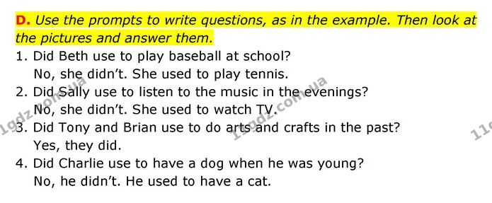 D. Use the prompts to write questions, as in the example. Then look at the pictures and answer them. — ГДЗ Робочий зошит Англійська мова 6 клас Мітчелл