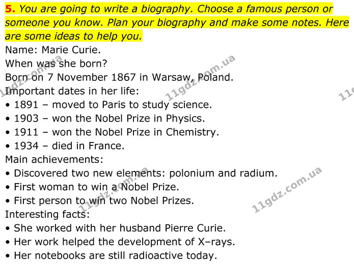 5. You are going to write a biography. Choose a famous person or someone you know. Plan your biography and make some notes. Here — ГДЗ Англійська мова 8 клас Стайрінг (Prepare)