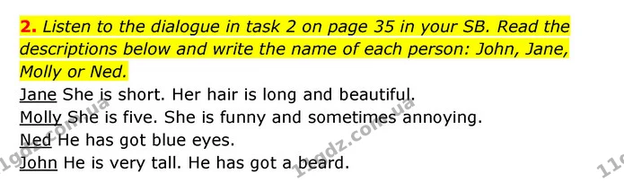 2. Listen to the dialogue in task 2 on page 35 in your SB. Read the descriptions below and write the name of each person: John, Jane — ГДЗ Робочий зошит Англійська мова 6 клас Карпюк
