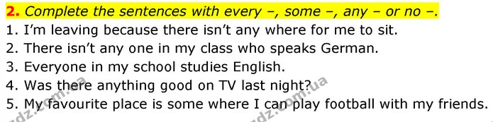 2. Complete the sentences with every –, some –, any – or no –. — ГДЗ Англійська мова 6 клас Коста (Prepare 6)