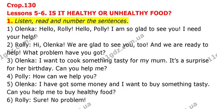 1. Listen, read and number the sentences. 1) Olenka: Hello, Rolly! Hello, Polly! I am so glad to see you! I need your help! 2) Rolly — ГДЗ Англійська мова 3 клас Губарєва