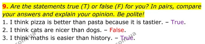 9. Are the statements true (T) or false (F) for you? In pairs, compare your answers and explain your opinion. Be polite! — ГДЗ Англійська мова 7 клас Коста