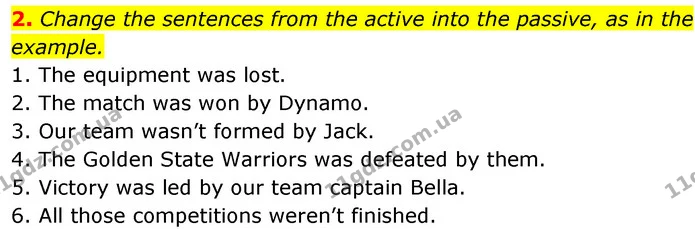 2. Change the sentences from the active into the passive, as in the example. — ГДЗ Англійська мова 7 клас Карпюк