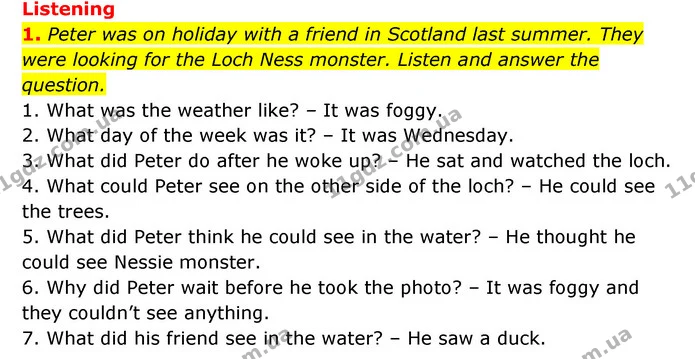 1. Peter was on holiday with a friend in Scotland last summer. They were looking for the Loch Ness monster. Listen and answer the — ГДЗ Англійська мова 6 клас Коста (Prepare 6)