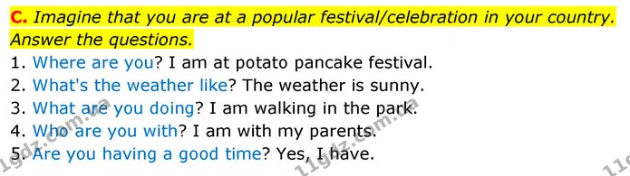 C. Imagine that you are at a popular festival/celebration in your country. Answer the questions. — ГДЗ зошит Англійська мова 5 клас Мітчелл