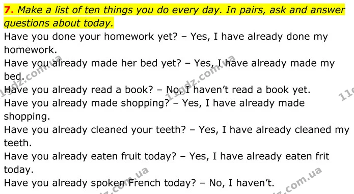 7. Make a list of ten things you do every day. In pairs, ask and answer questions about today. — ГДЗ Англійська мова 7 клас Коста