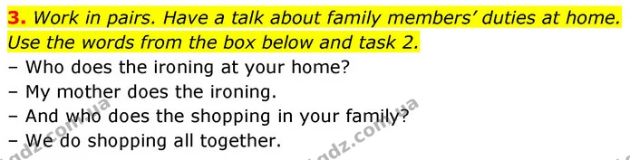 3. Work in pairs. Have a talk about family members’ duties at home. Use the words from the box below and task 2. — ГДЗ Англійська мова 7 клас Карпюк