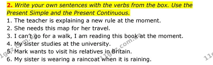 2. Write your own sentences with the verbs from the box. Use the Present Simple and the Present Continuous. — ГДЗ Зошит з Граматики Англійська мова 6 клас Карпюк