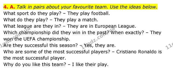 4. A. Talk in pairs about your favourite team. Use the ideas below. What sport do they play? – They play football. — ГДЗ Англійська мова 6 клас Мітчелл