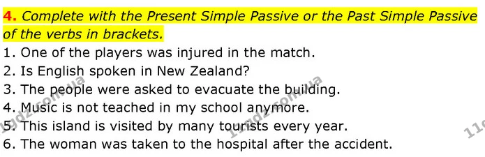 4. Complete with the Present Simple Passive or the Past Simple Passive of the verbs in brackets. — ГДЗ Англійська мова 7 клас Мітчелл