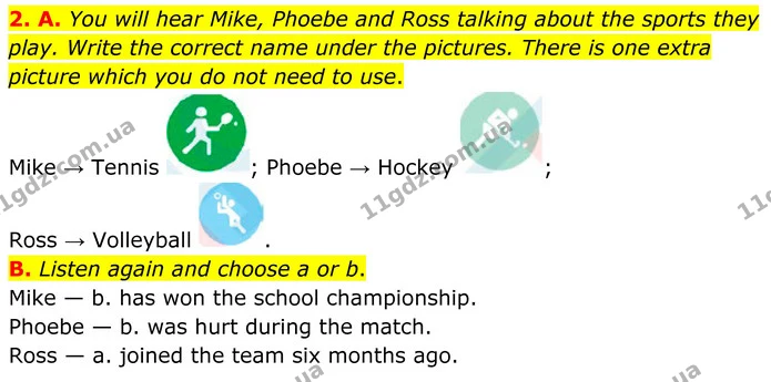 2. A. You will hear Mike, Phoebe and Ross talking about the sports they play. Write the correct name under the pictures. There is one — ГДЗ Англійська мова 8 клас Мітчелл