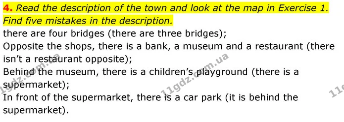 4. Read the description of the town and look at the map in Exercise 1. Find five mistakes in the description. — ГДЗ Англійська мова 6 клас Коста (Prepare 6)