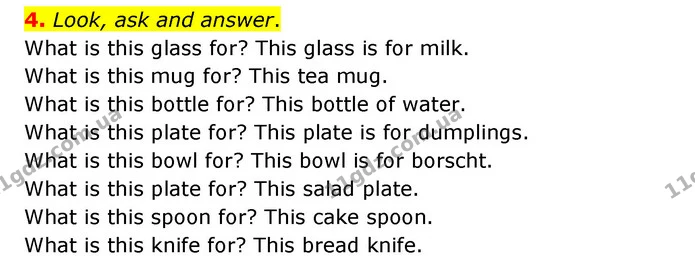 4. Look, ask and answer. What is this glass for? This glass is for milk. What is this mug for? This tea mug. What is this bottle for? — ГДЗ Англійська мова 3 клас Губарєва