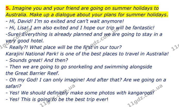 5. Imagine you and your friend are going on summer holidays to Australia. Make up a dialogue about your plans for summer holidays. — ГДЗ Робочий зошит Англійська мова 5 клас Карпюк