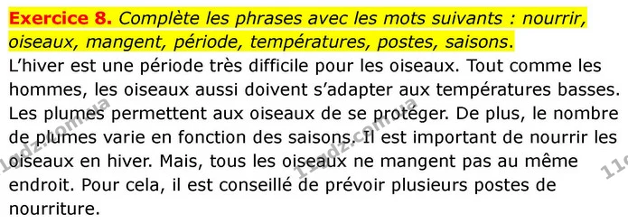 Exercice 8. Complète les phrases avec les mots suivants : nourrir, oiseaux, mangent, période, températures, postes, saisons. — ГДЗ Французька мова 7 клас Чумак