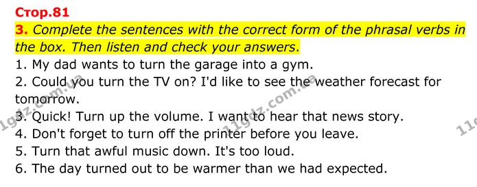 3. Complete the sentences with the correct form of the phrasal verbs in the box. Then listen and check your answers. — ГДЗ Англійська мова 8 клас Мітчелл