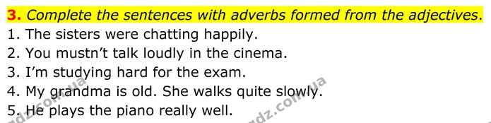 3. Complete the sentences with adverbs formed from the adjectives. — ГДЗ Англійська мова 8 клас Стайрінг (Prepare)